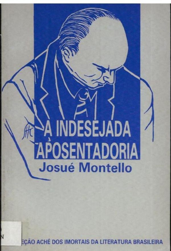Indesejada Aposentadoria, A